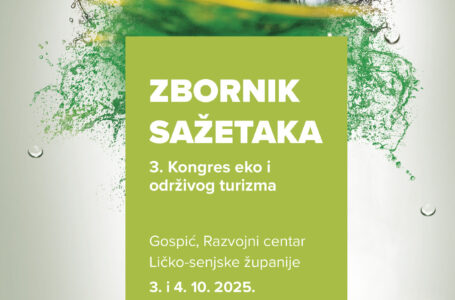 U Ličko-senjskoj županiji predstavljena publikacija „Zbornik sažetaka 3. Kongresa eko i održivog turizma“